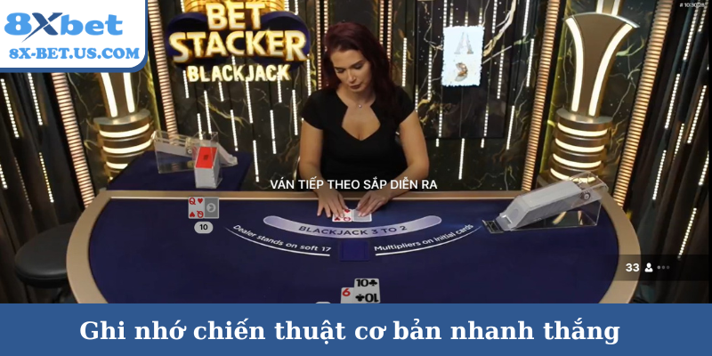 Ghi nhớ chiến thuật cơ bản nhanh thắng